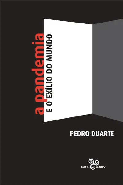 A pandemia e o exílio do mundo:
