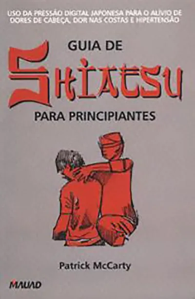 Guia de shiatsu para principiantes Guia de shiatsu para principiantes