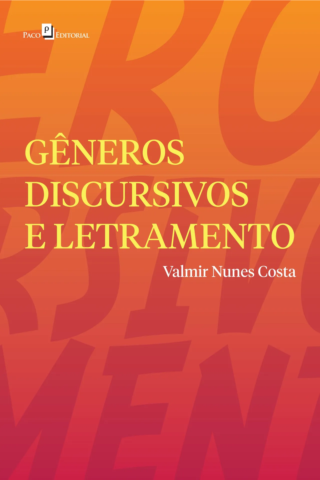 Gêneros discursivos e letramento Gêneros discursivos e letramento