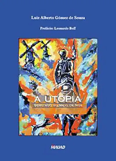A utopia surgindo no meio de nós A utopia surgindo no meio de nós