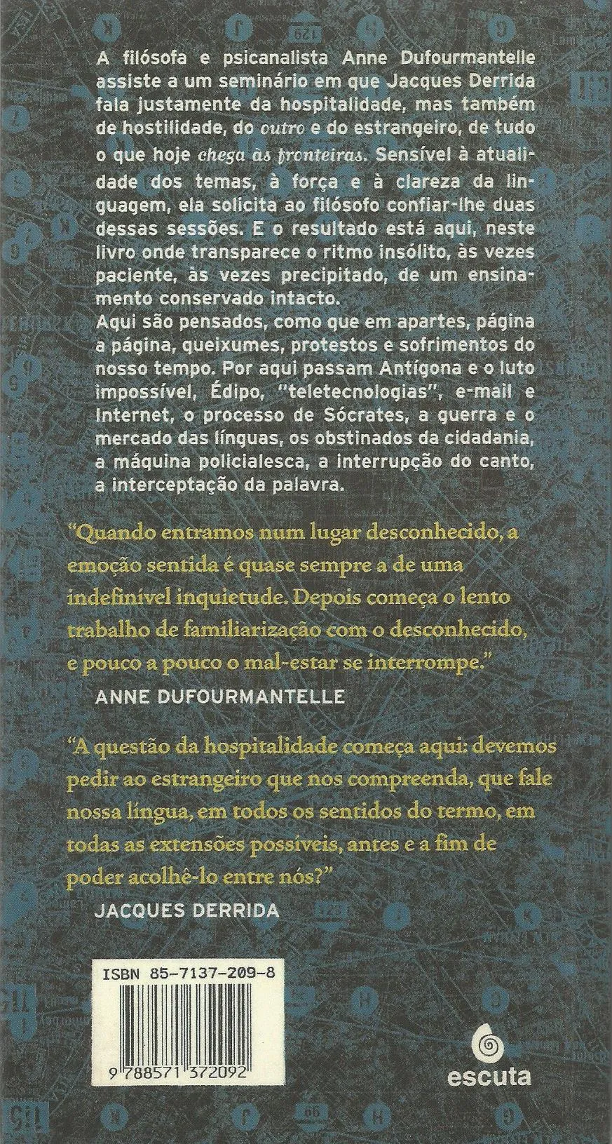 Da hospitalidade: Anne Dufourmantelle convida Jacques Derrida a falar da hospitalidade Da hospitalidade Quarta Capa