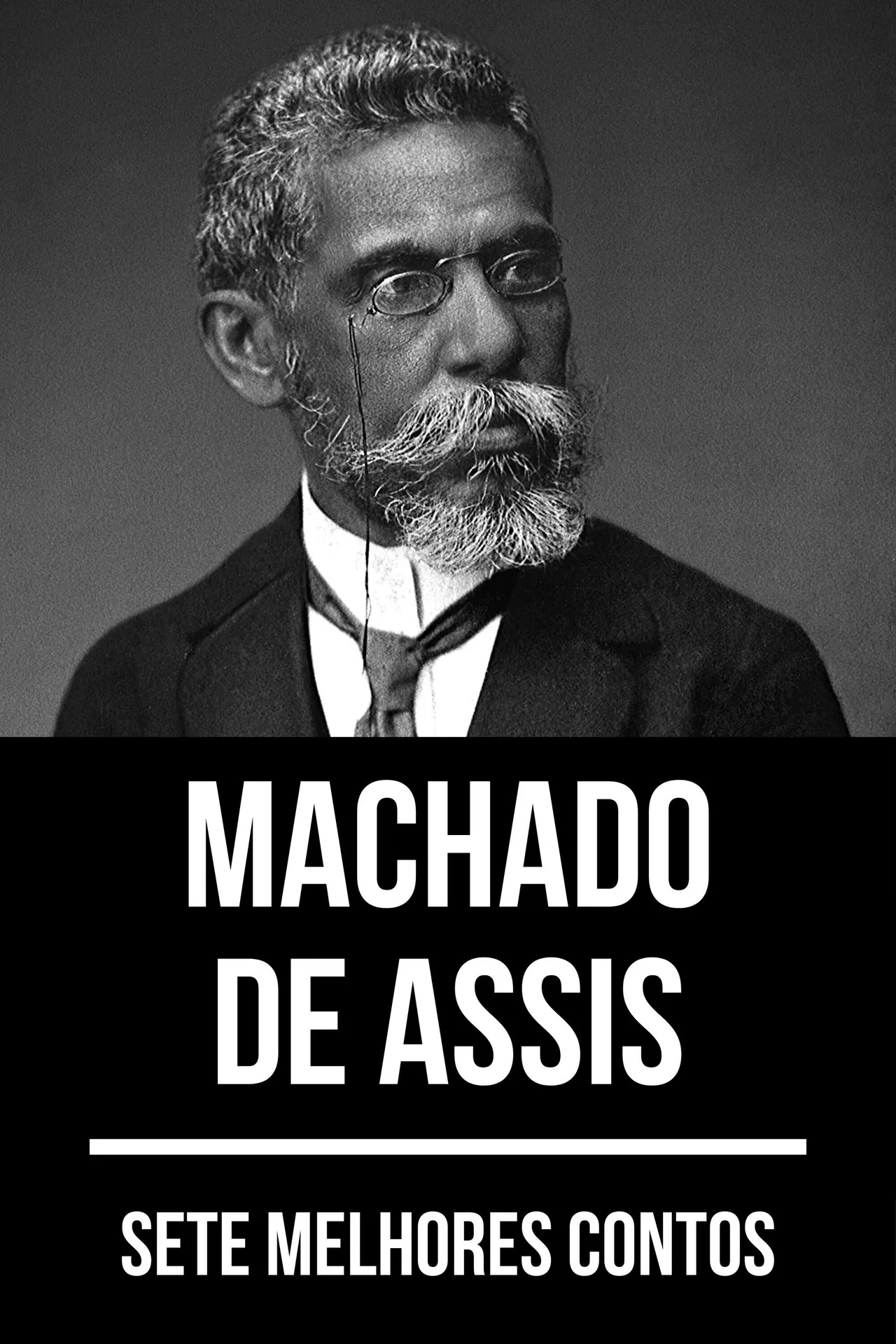 Sete melhores contos de Machado de Assis Sete melhores contos de Machado de Assis