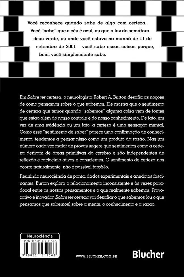 Sobre ter certeza: como a neurociência explica a convicção Sobre ter certeza: como a neurociência explica a convicção - Imagem 2