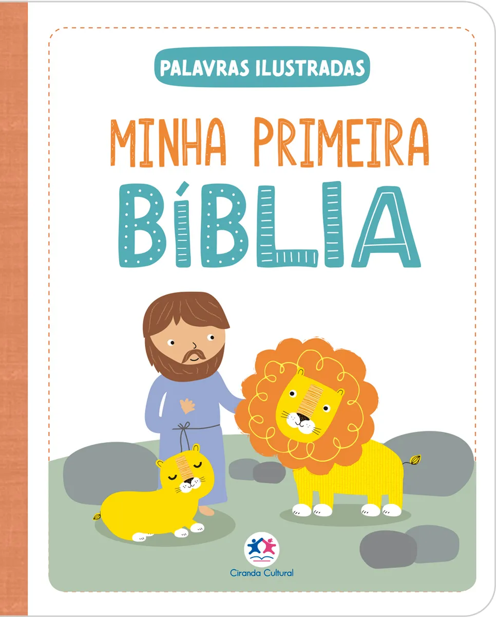 Minha primeira Bíblia de palavras ilustradas Minha primeira Bíblia de palavras ilustradas
