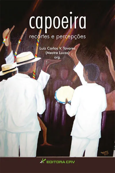 Capoeira: recortes e percepções