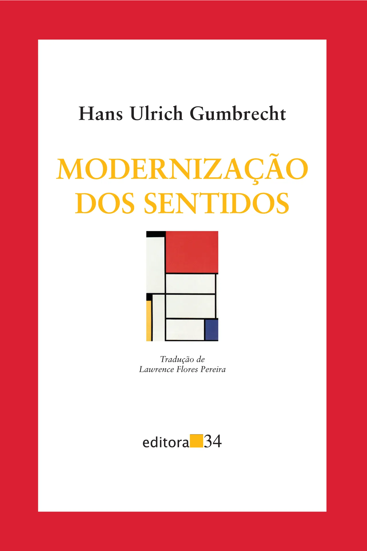 Modernização dos sentidos Modernização dos sentidos