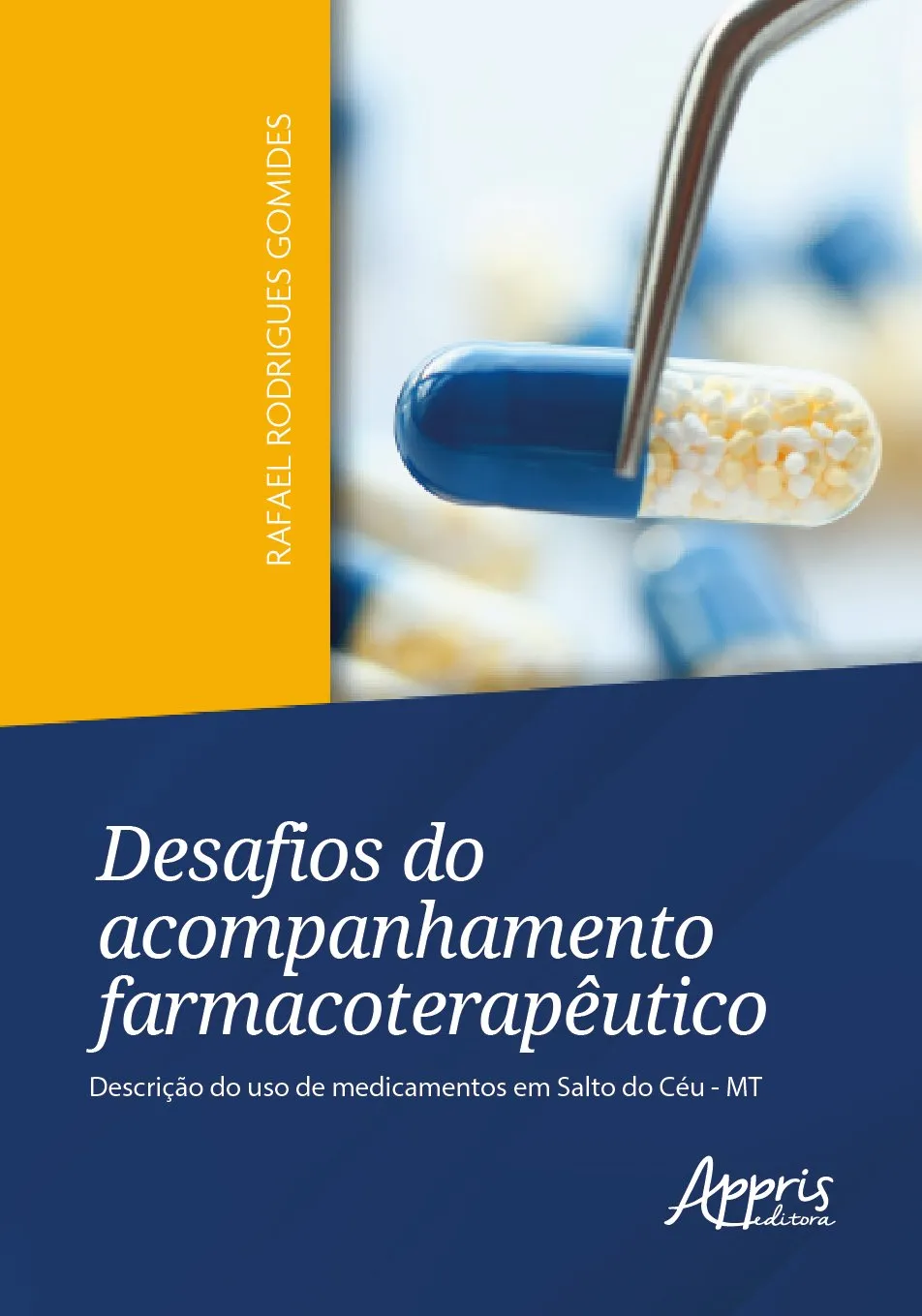 Desafios do acompanhamento farmacoterapêutico: descrição do uso de medicamentos em Salto do Céu - MT: Desafios do acompanhamento farmacoterapêutico: descrição do uso de medicamentos em Salto do Céu - MT