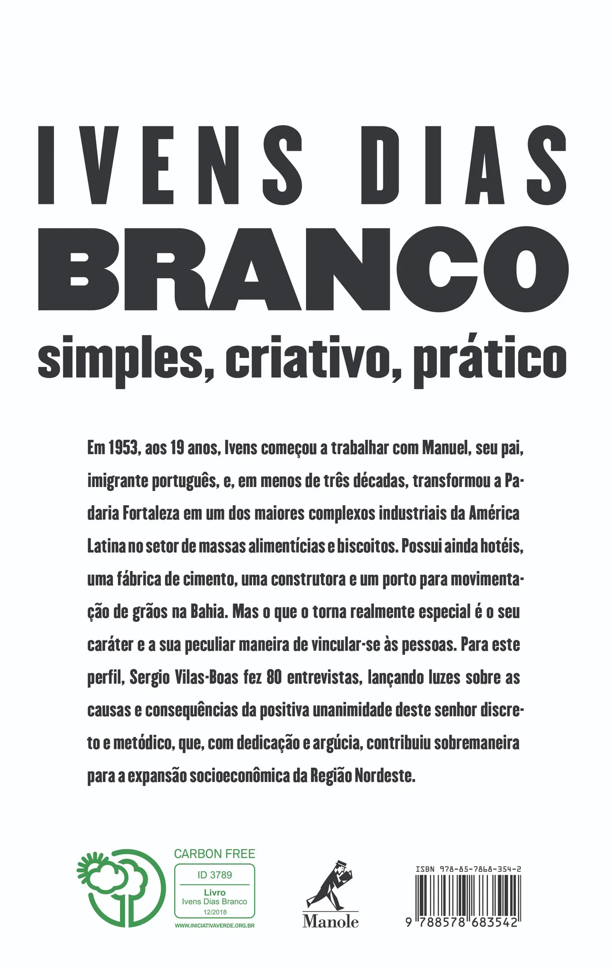 Ivens Dias Branco: simples, criativo, prático Ivens Dias Branco: simples, criativo, prático - Imagem 2