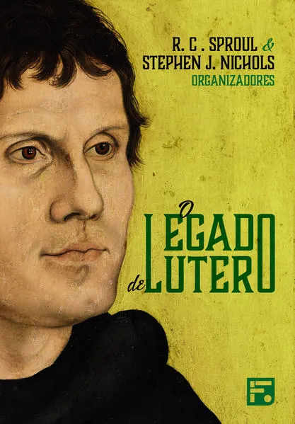 O Legado de Lutero: