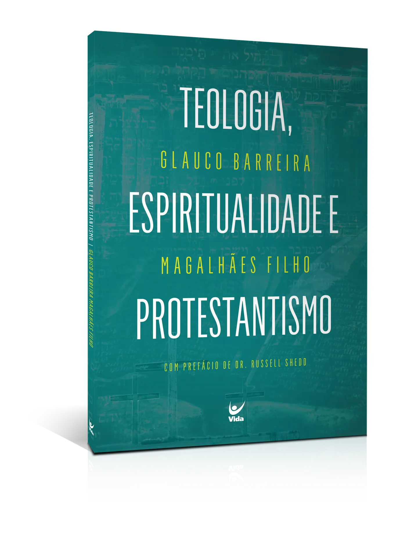 Teologia, espiritualidade e protestantismo Teologia, espiritualidade e protestantismo