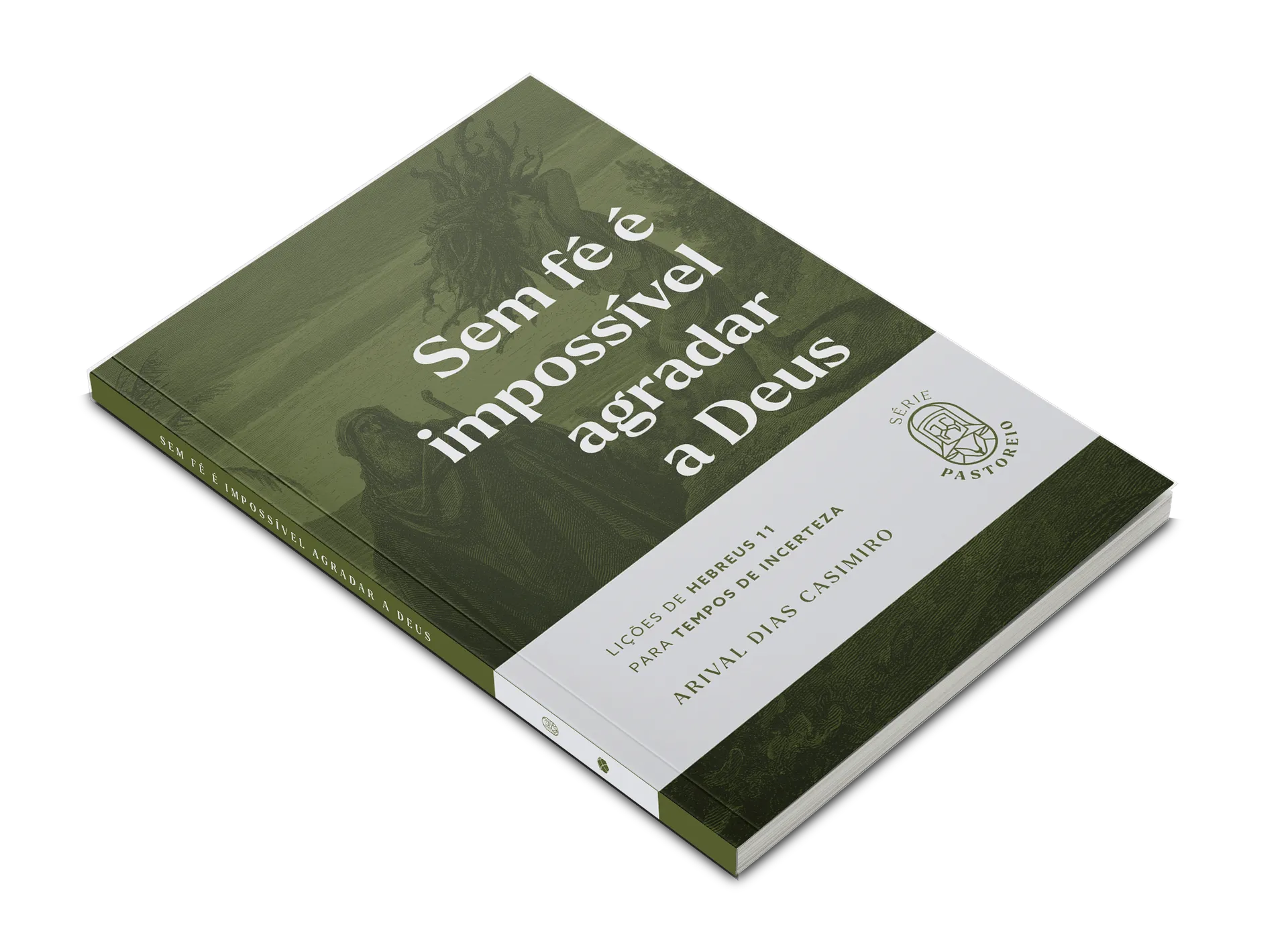 Sem fé é impossível agradar a Deus: Lições de Hebreus 11 para tempos de incerteza Sem fé é impossível agradar a Deus: Lições de Hebreus 11 para tempos de incerteza - Imagem 4