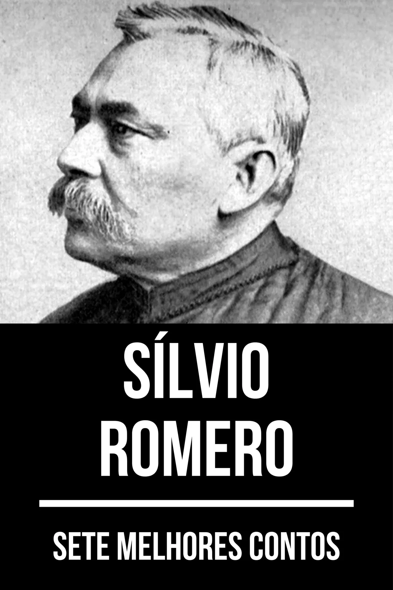 Sete melhores contos de Sílvio Romero Sete melhores contos de Sílvio Romero