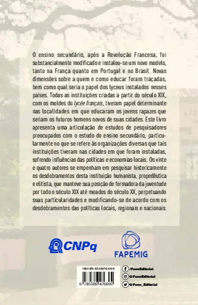 Inspirações (in)acabadas e trajetórias imperfeitas dos Liceus na Euroamérica: séc. XIX-XX Inspirações (in)acabadas e trajetórias imperfeitas dos Liceus na Euroamérica Quarta Capa