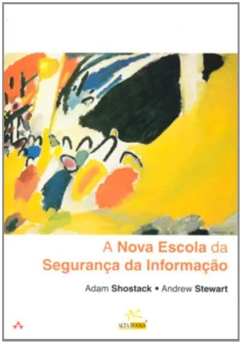 A nova escola de segurança da informaçao A nova escola de segurança da informaçao