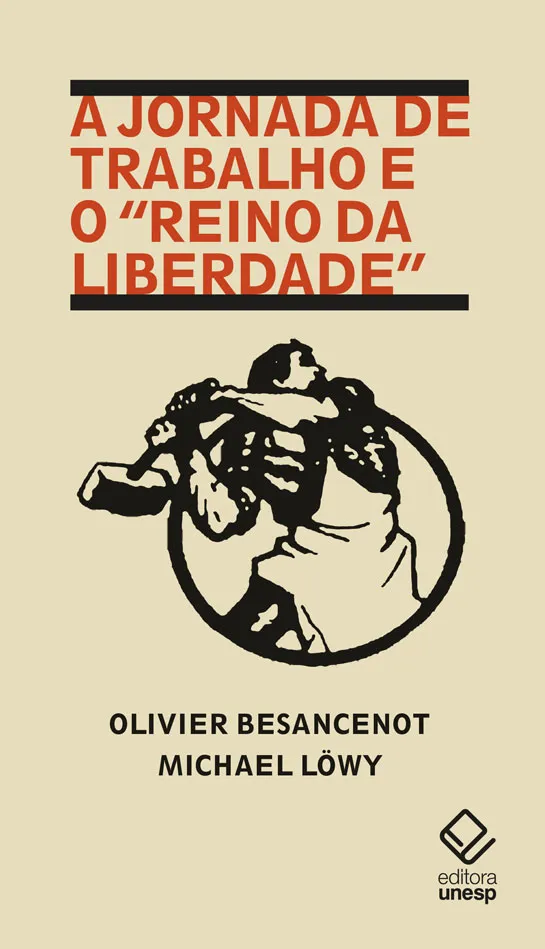 A jornada de trabalho e o “reino da liberdade” A jornada de trabalho e o “reino da liberdade”