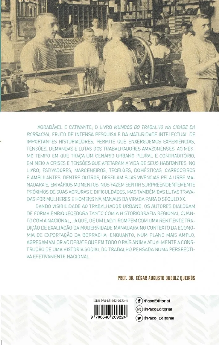 Mundos do trabalho na cidade da borracha: Trabalhadores, lideranças, associações e greves operárias em Manaus (1880 - 1930) Mundos do trabalho na cidade da borracha Quarta Capa