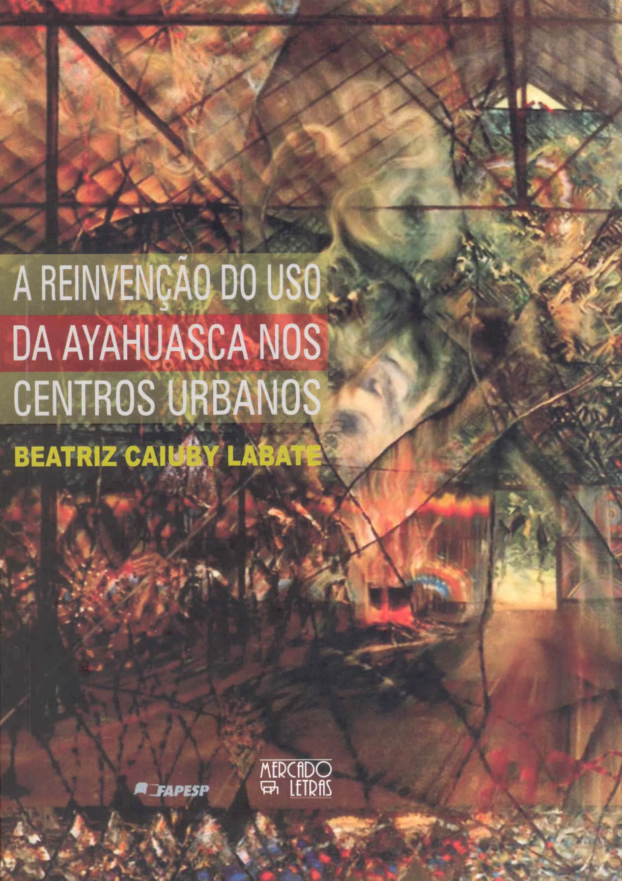 A reinvenção do uso da ayahuasca nos centros urbanos A reinvenção do uso da ayahuasca nos centros urbanos