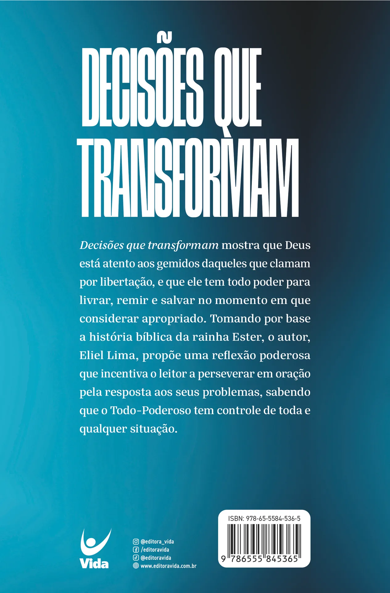 Decisões que transformam: o novo decreto da sua vida Decisões que transformam Quarta Capa