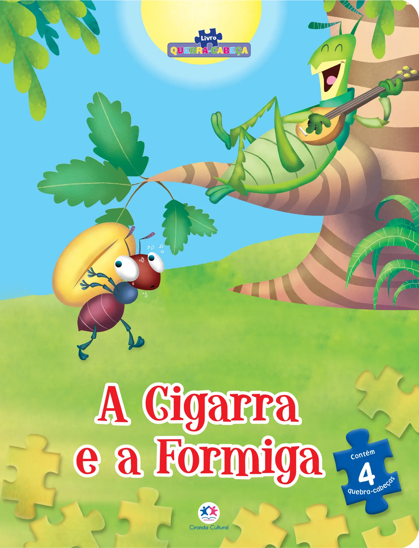 A cigarra e a formiga A cigarra e a formiga