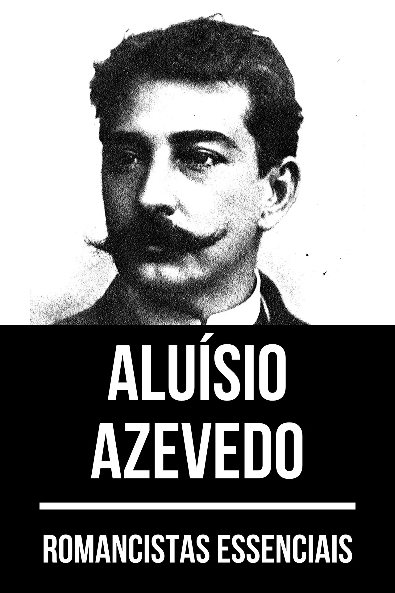 Romancistas essenciais - Aluísio Azevedo Romancistas essenciais - Aluísio Azevedo
