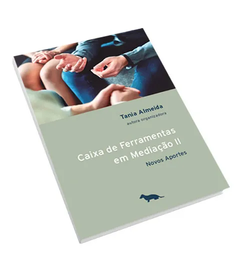 Caixa de Ferramentas em Mediação II: Novos aportes Caixa de Ferramentas em Mediação IIImagens Sem Perspectiva