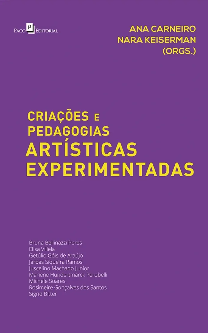 Criações e pedagogias artísticas experimentadas Criações e pedagogias artísticas experimentadas