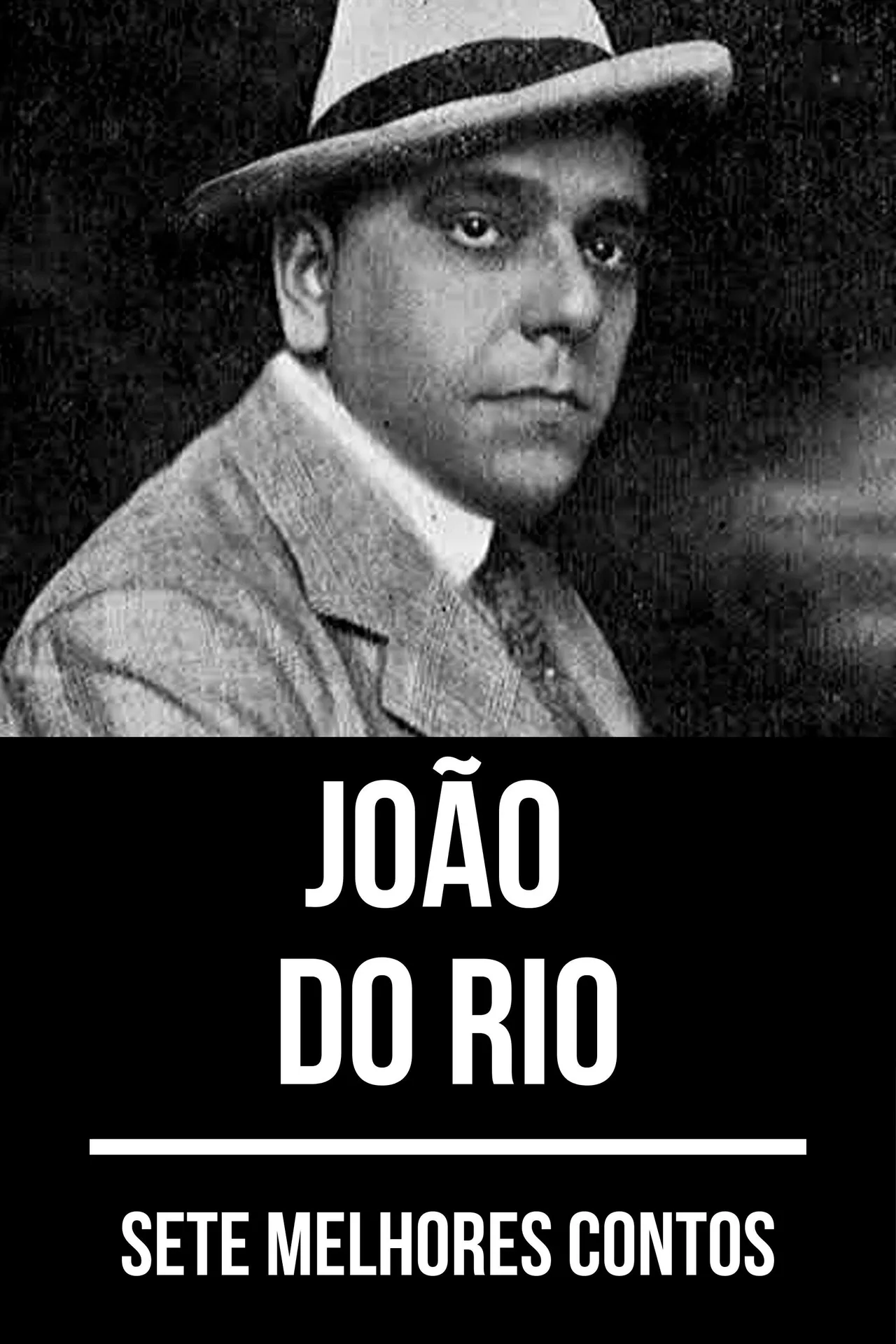 Sete melhores contos de João do Rio Sete melhores contos de João do Rio