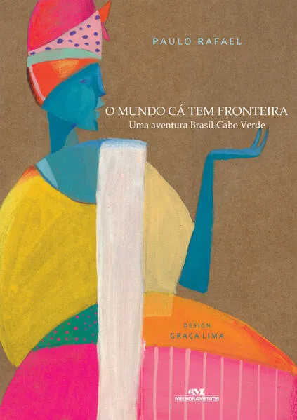 O mundo cá tem fronteira: Uma aventura Brasil-Cabo Verde