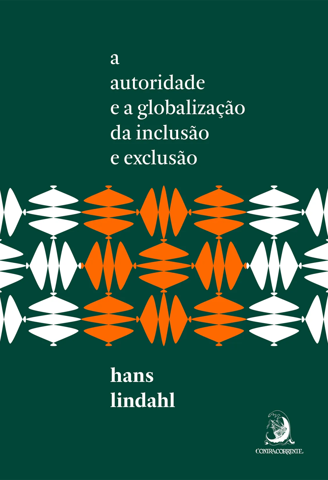 A autoridade e a globalização da inclusão e exclusão A autoridade e a globalização da inclusão e exclusão