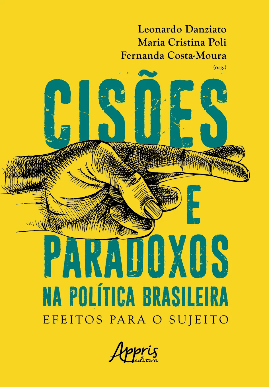 Cisões e paradoxos na política brasileira: efeitos para o sujeito: Cisões e paradoxos na política brasileira: efeitos para o sujeito