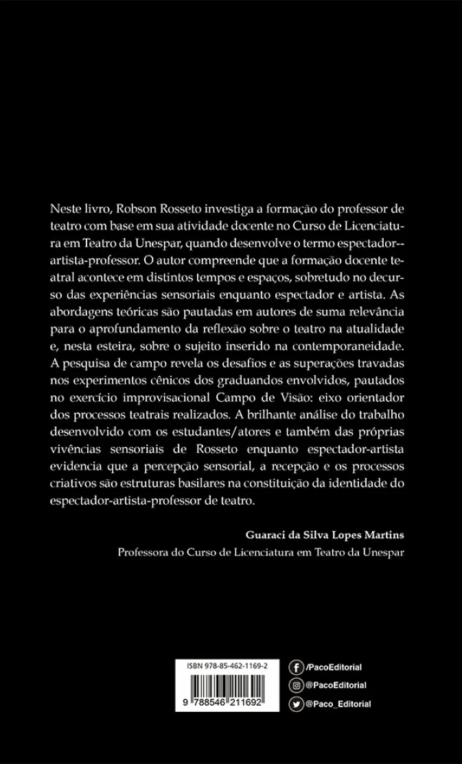 Interfaces entre cena teatral e pedagogia: a percepção sensorial na formação do espectador-artista-professor Interfaces entre cena teatral e pedagogia Quarta Capa