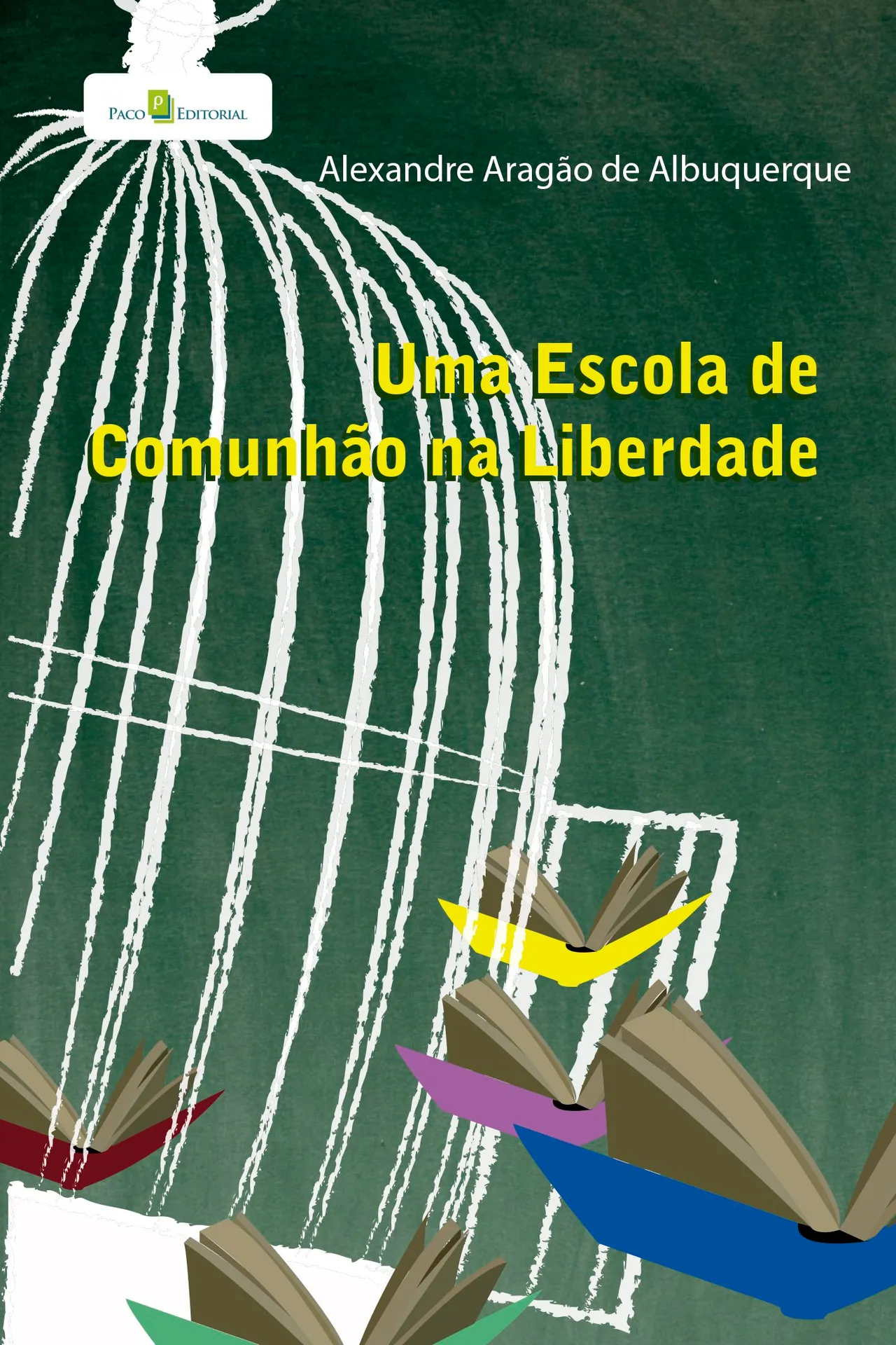 Uma escola de comunhão na liberdade Uma escola de comunhão na liberdade