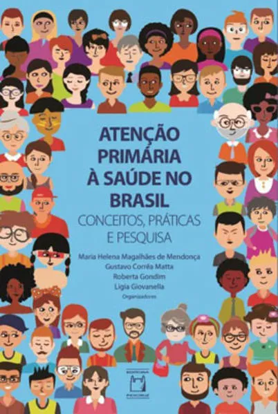 Atenção primária à saúde no Brasil: Conceitos, práticas e pesquisa
