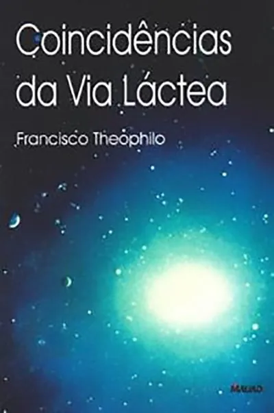 Coincidências da Via Láctea Coincidências da Via Láctea