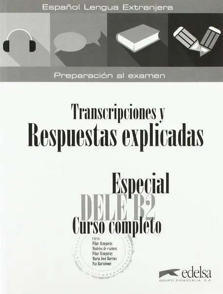Especial dele b2 curso completo – transcripciones y respuestas explicadas sin cd (ed. 2019):