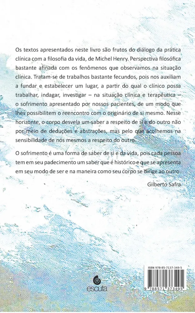Fenomenologia da vida de Michel Henry: interlocuções entre filosofia e psicologia Fenomenologia da vida de Michel Henry Quarta Capa