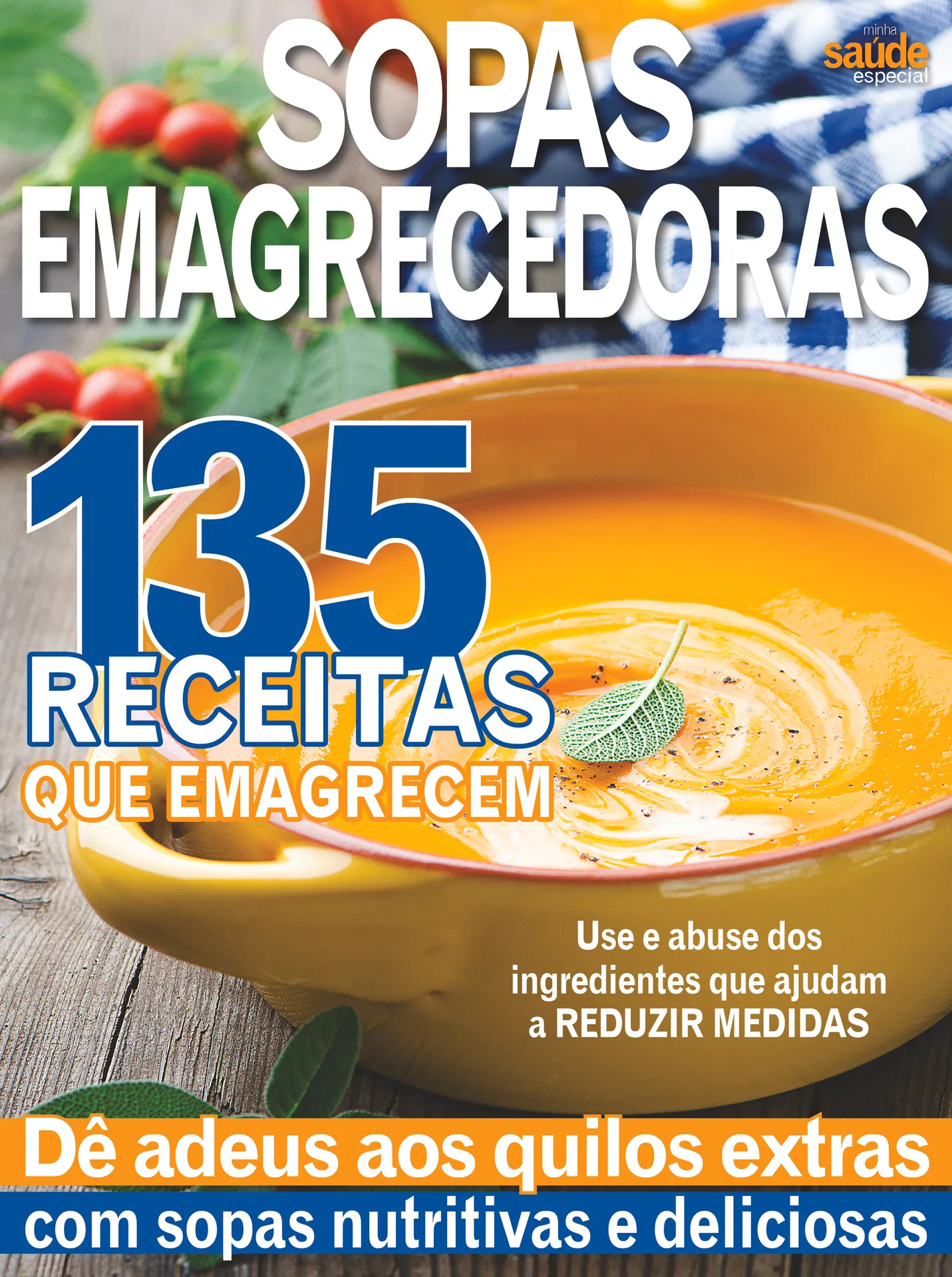 Revista minha saúde especial - Sopas emagrecedoras Revista minha saúde especial - Sopas emagrecedoras