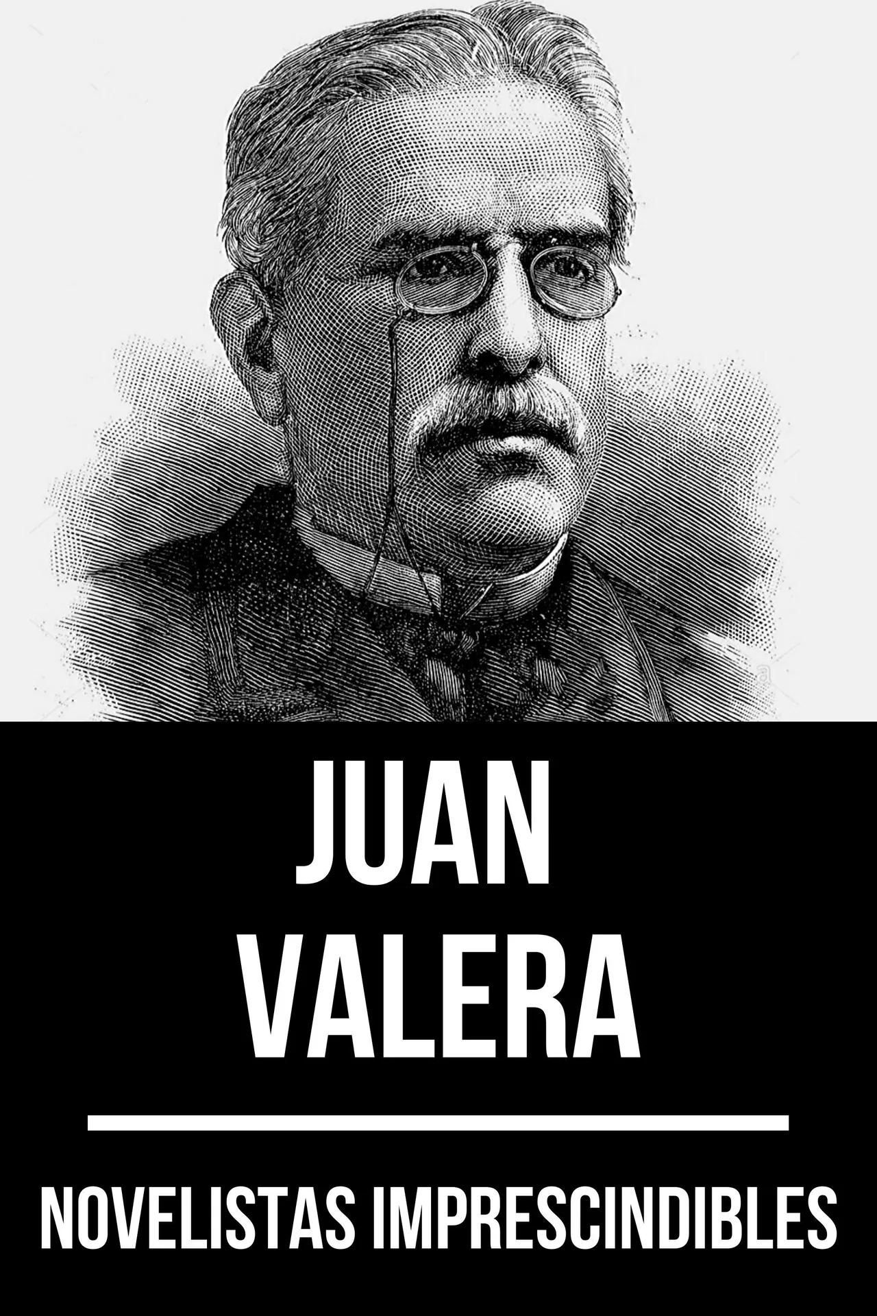 Novelistas imprescindibles - Juan Valera Novelistas imprescindibles - Juan Valera