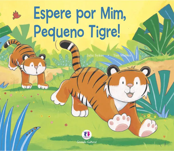 Espere por mim, pequeno tigre! Espere por mim, pequeno tigre!