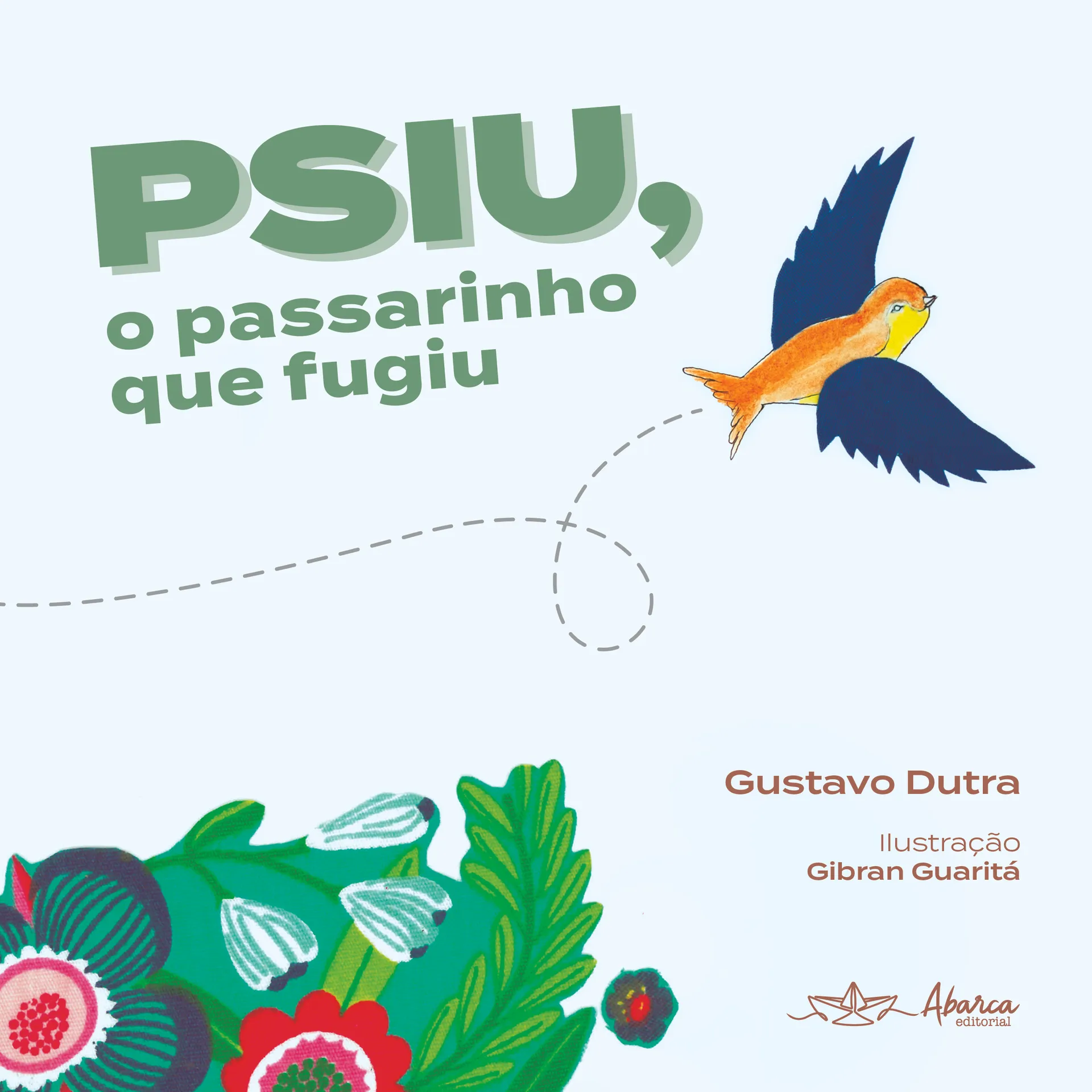 Psiu, o passarinho que fugiu Psiu, o passarinho que fugiu