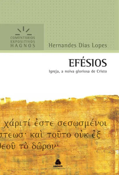 Efésios – Comentários Expositivos Hagnos: Igreja, a noiva gloriosa de Cristo