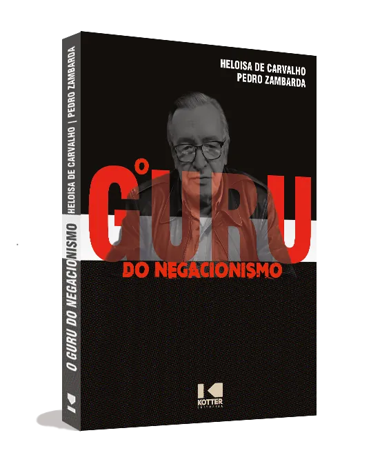 O guru do negacionismo O guru do negacionismo