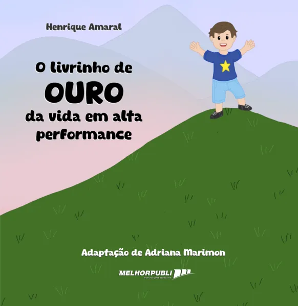 O livrinho de Ouro da Vida em Alta Performance: