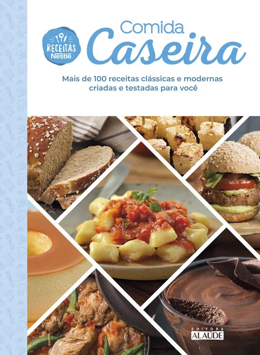 Comida caseira: mais de 100 receitas clássicas e modernas criadas e testadas para você Comida caseira