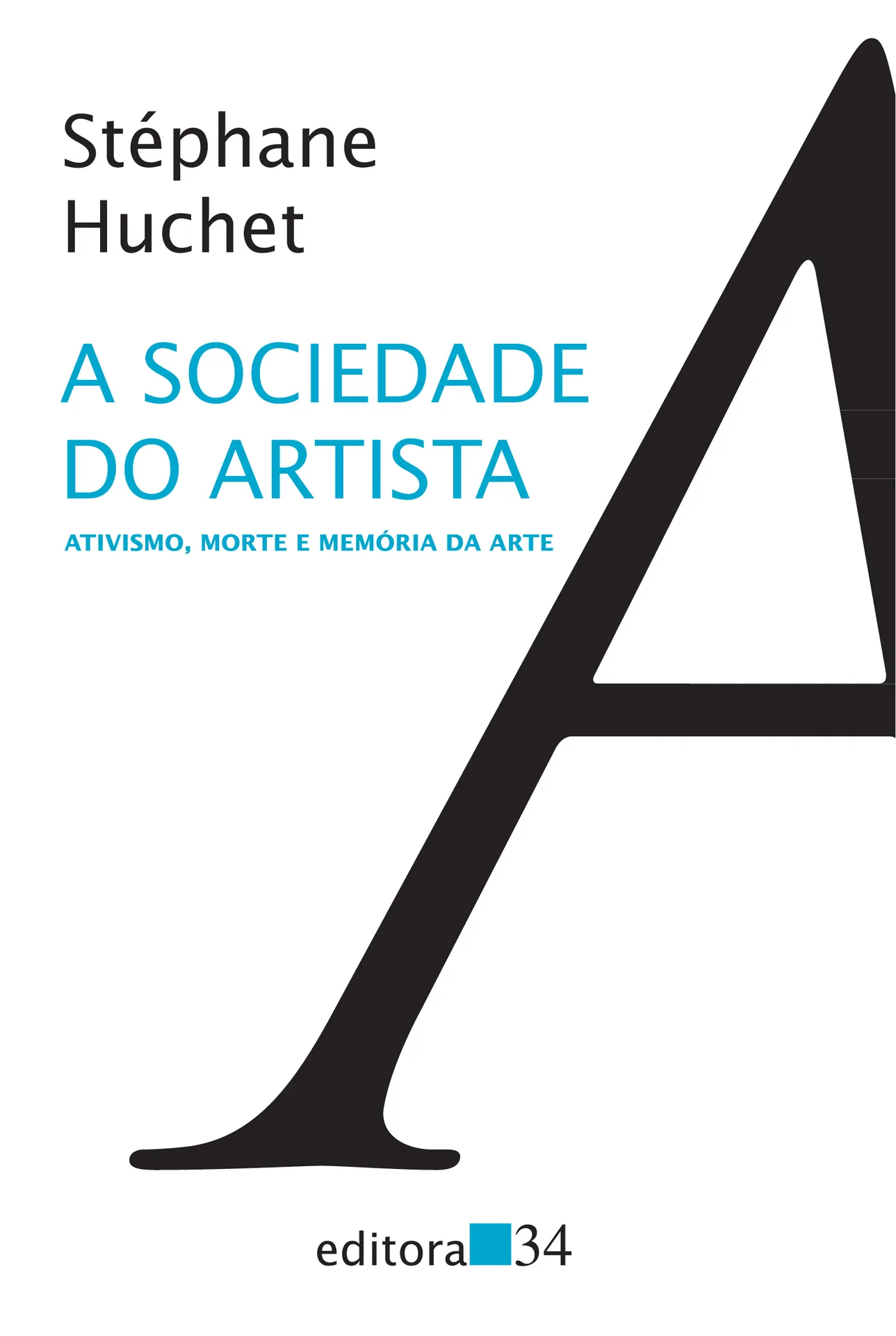 A sociedade do artista: ativismo, morte e memória da arte A sociedade do artista: ativismo, morte e memória da arte