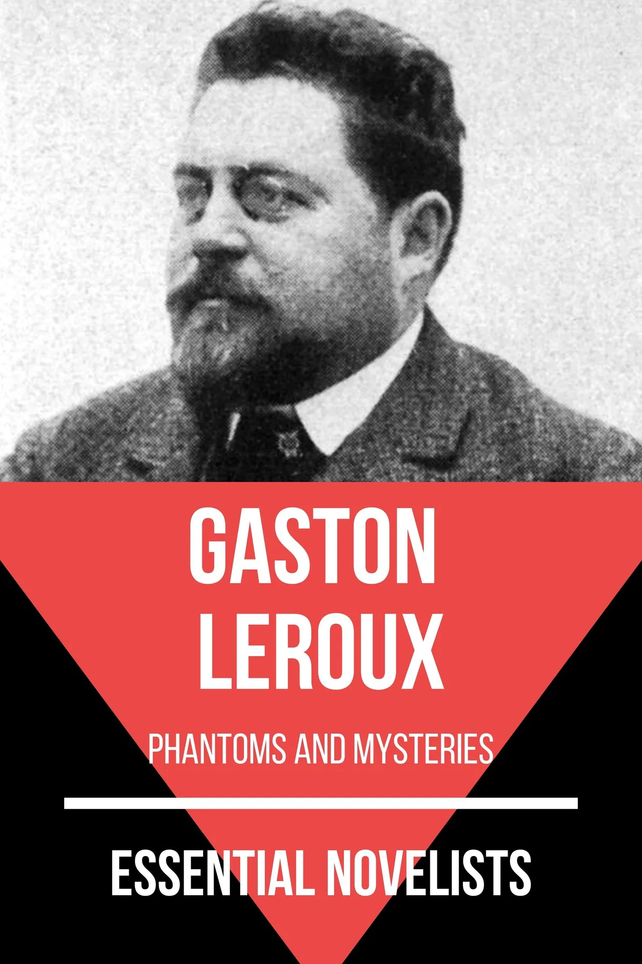 Essential novelists - Gaston Leroux Essential novelists - Gaston Leroux
