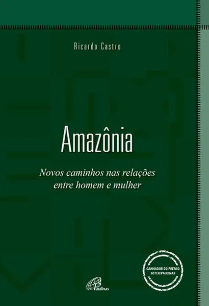 Amazônia: Novos caminhos nas relações entre homem e mulher