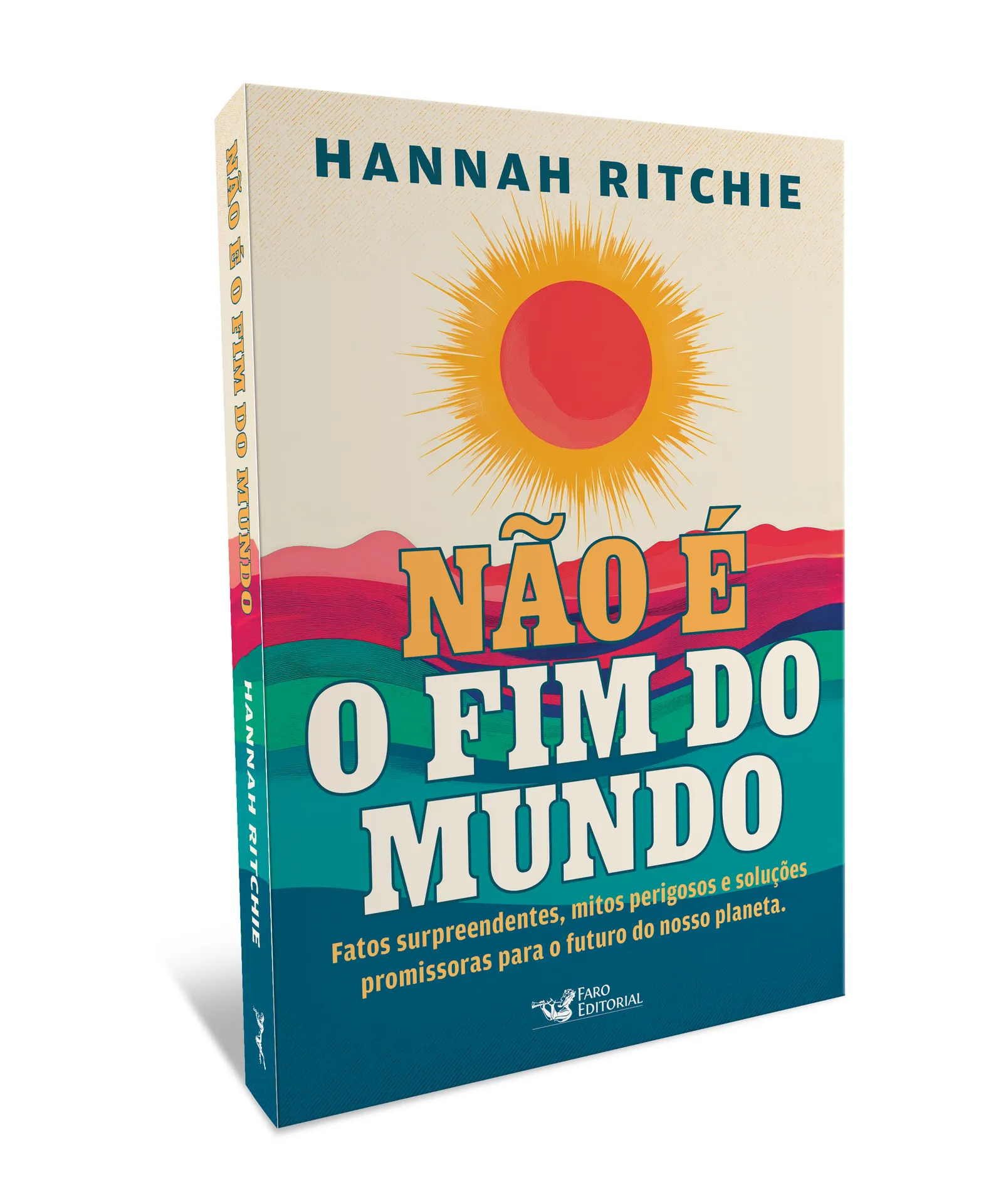 Não é o fim do mundo: fatos surpreendentes, mitos perigosos e soluções promissoras para o futuro do nosso planeta Não é o fim do mundo: fatos surpreendentes, mitos perigosos e soluções promissoras para o futuro do nosso planeta - Imagem 2