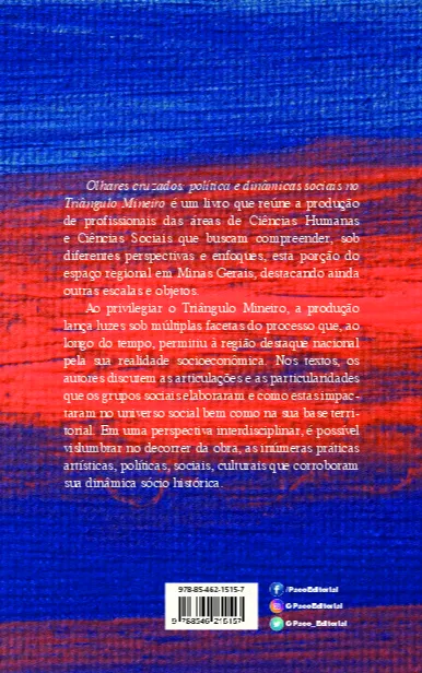 Olhares cruzados: política e dinâmicas sociais no Triângulo Mineiro Olhares cruzados Quarta Capa