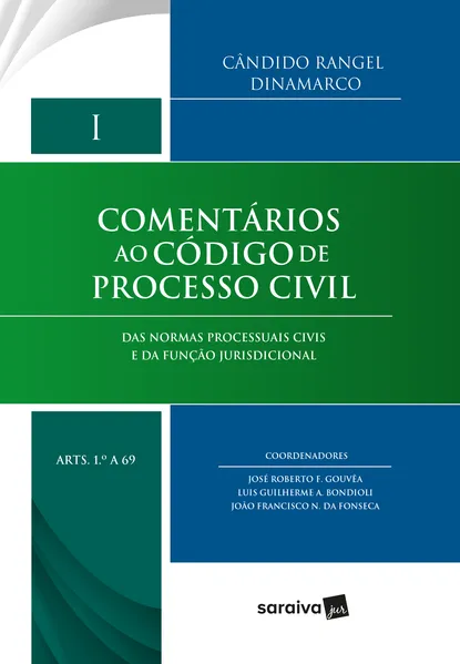 Comentários ao Código de Processo Civil – 1ª Edição 2018: Das normas processuais civis e da função jurisdicional – Arts. 1 a 69